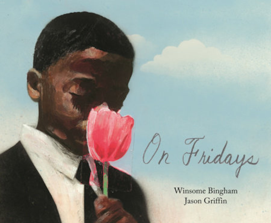 Book cover of "On Fridays" by Winsome Bingham and Jason Griffin, featuring a painting of a person's hands holding a delicate bouquet of flowers.